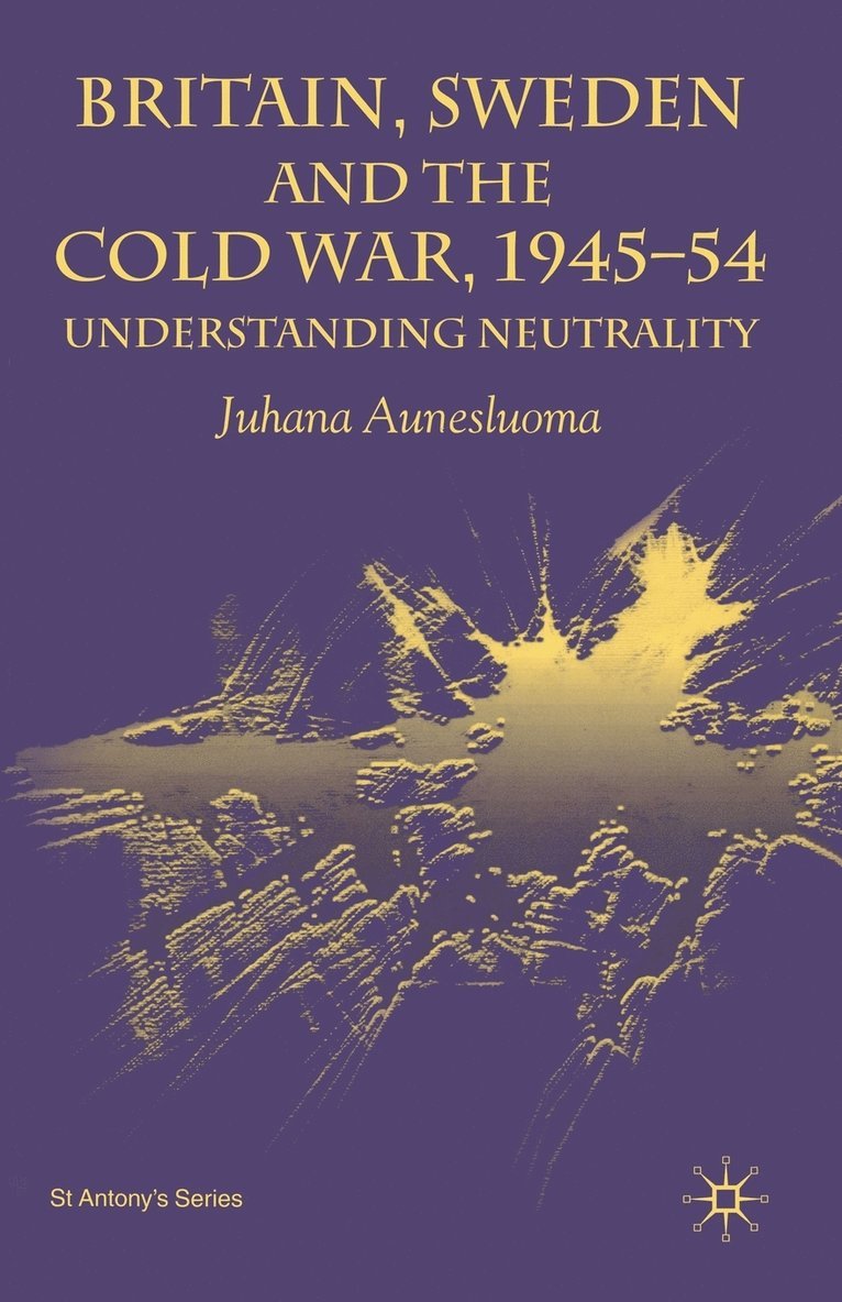 Britain, Sweden and the Cold War, 1945-54 1