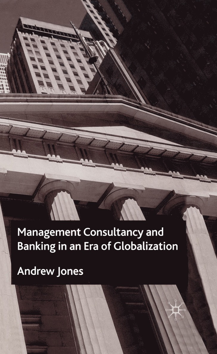 Management Consultancy and Banking in an Era of Globalization