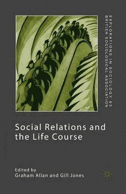 G. Allan, G. Jones - Social Relations and the Life Course, Häftad