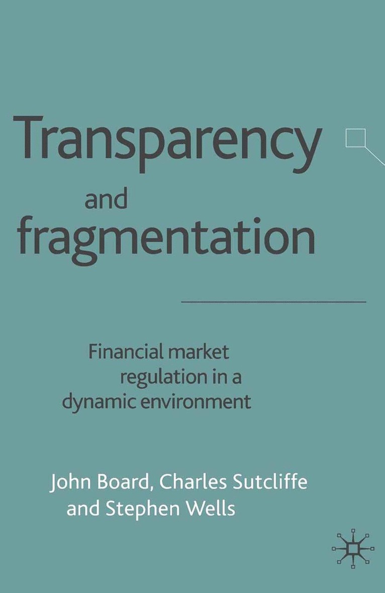J. Board, C. Sutcliffe, S. Wells - Transparency and Fragmentation, Häftad