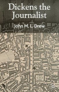 bokomslag Dickens the Journalist