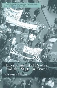 bokomslag Environmental Protest and the State in France