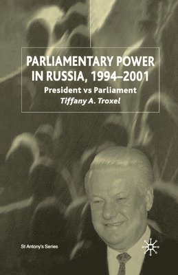 Parliamentary Power in Russia, 1994-2001 1