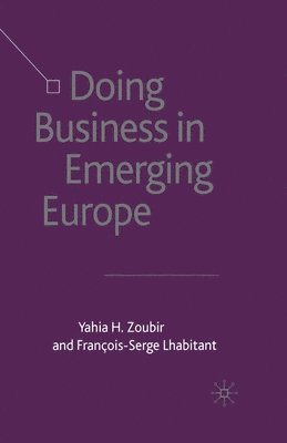 F. Lhabitant, Y. Zoubir - Doing Business in Emerging Europe, Häftad