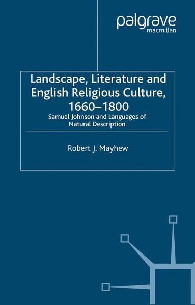 R. Mayhew - Landscape, Literature and English Religious Culture, 1660-1800, Häftad