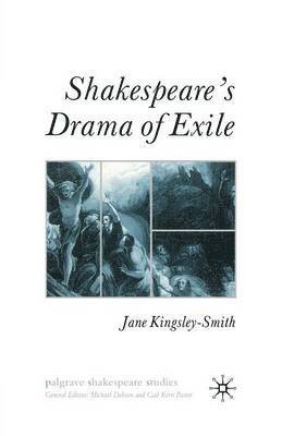 Shakespeare's Drama of Exile 1