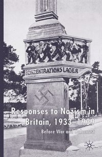 bokomslag Responses to Nazism in Britain, 1933-1939