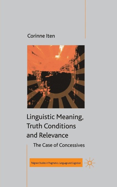 bokomslag Linguistic Meaning, Truth Conditions and Relevance