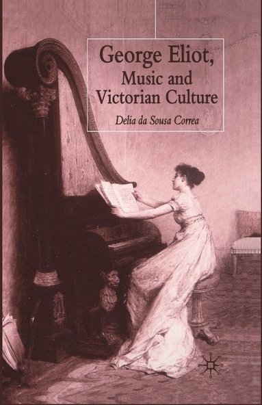 bokomslag George Eliot, Music and Victorian Culture