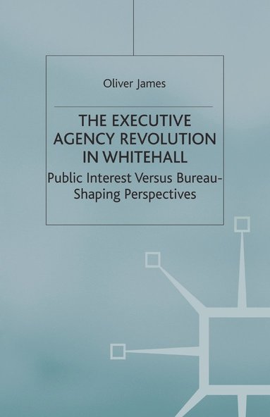 bokomslag Executive Agency Revolution in Whitehall