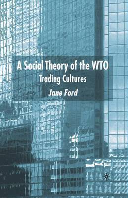 bokomslag A Social Theory of the WTO