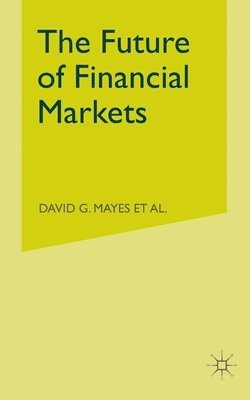 The Future of Financial Markets 1