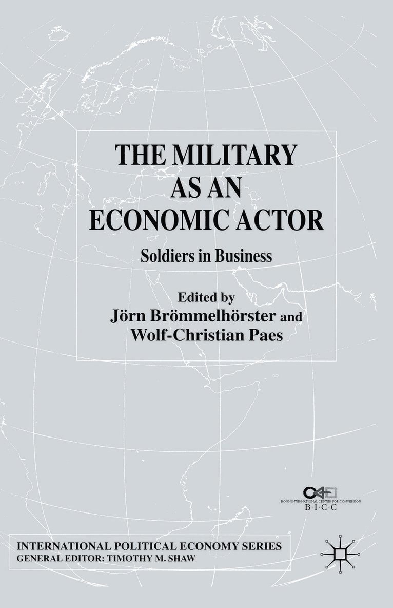 The Military as an Economic Actor 1