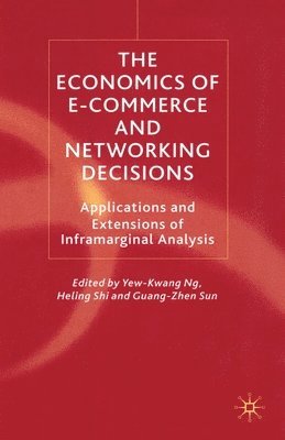 The Economics of E-Commerce and Networking Decisions 1