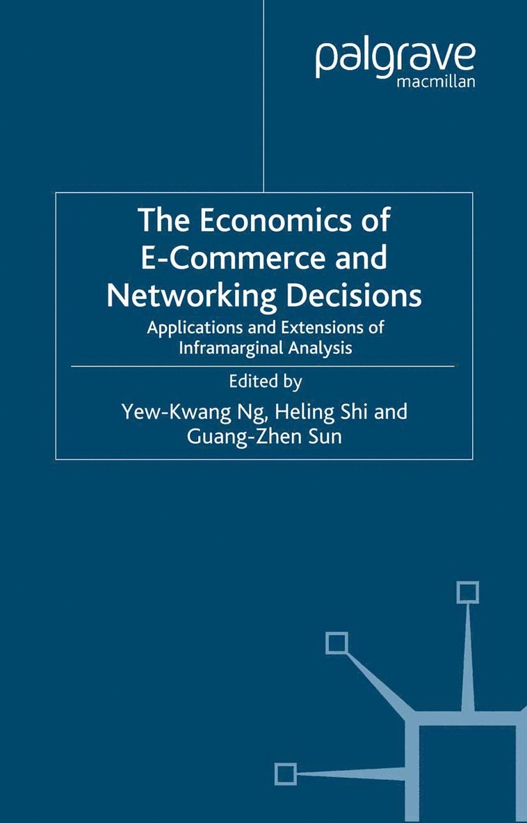 Y. Ng, H. Shi, G. Sun - Economics of E-Commerce and Networking Decisions, Häftad