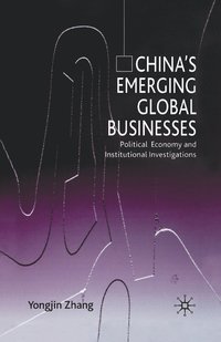 bokomslag China's Emerging Global Businesses