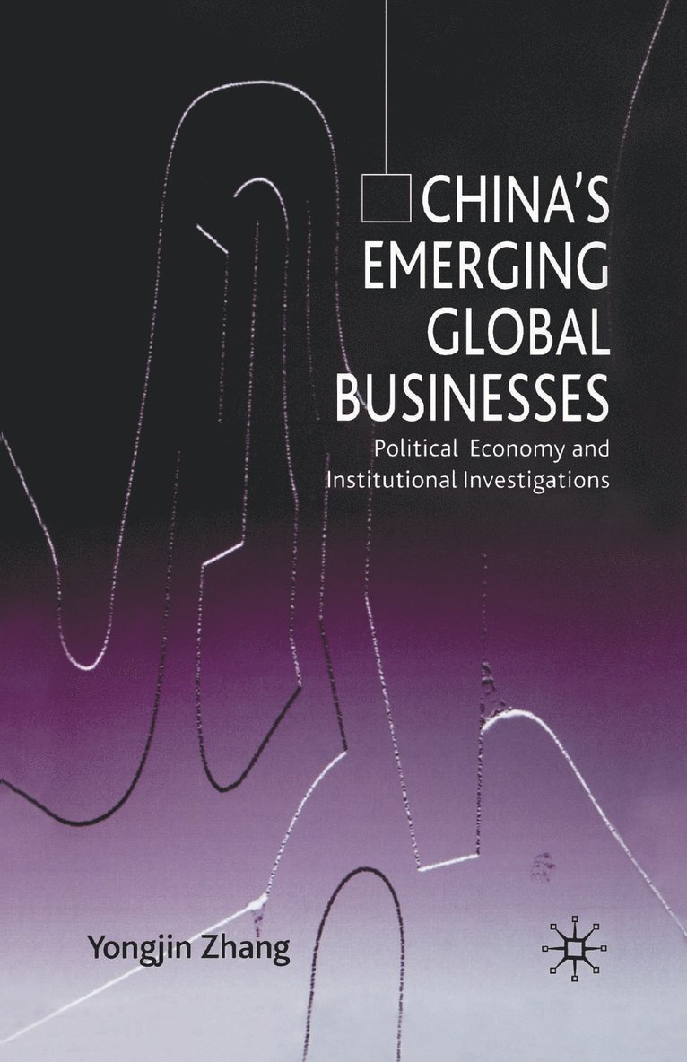 China’s Emerging Global Businesses