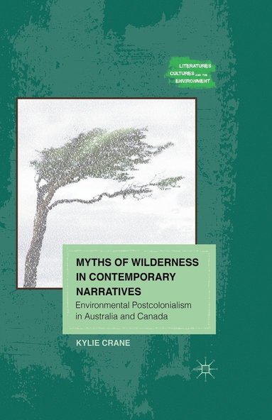 bokomslag Myths of Wilderness in Contemporary Narratives