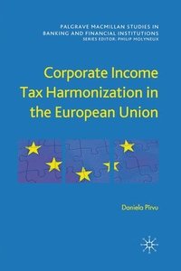 bokomslag Corporate Income Tax Harmonization in the European Union