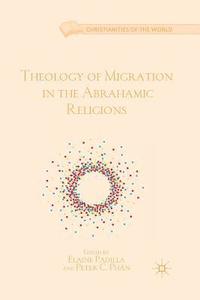 bokomslag Theology of Migration in the Abrahamic Religions