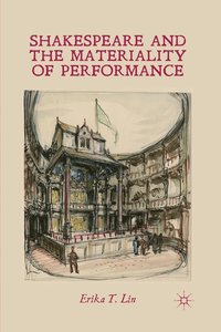 bokomslag Shakespeare and the Materiality of Performance