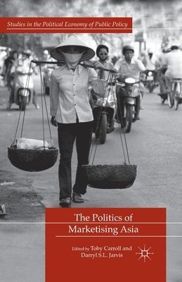bokomslag Politics of Marketising Asia