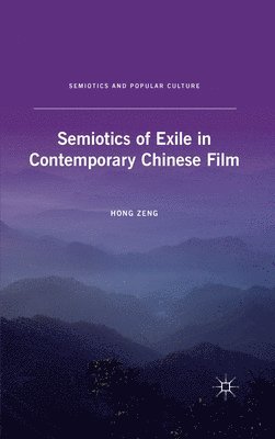 bokomslag Semiotics of Exile in Contemporary Chinese Film