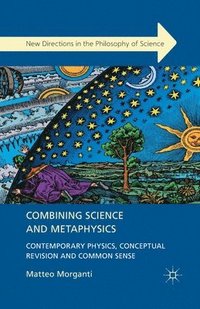 bokomslag Combining Science and Metaphysics