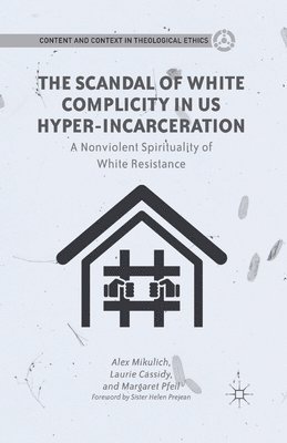 The Scandal of White Complicity in US Hyper-incarceration 1