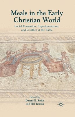 Meals in the Early Christian World 1
