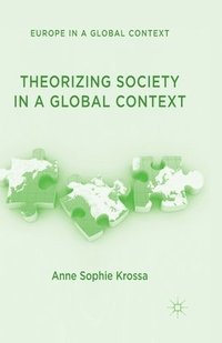 bokomslag Theorizing Society in a Global Context