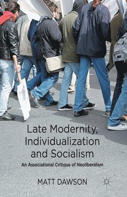 Late Modernity, Individualization and Socialism 1