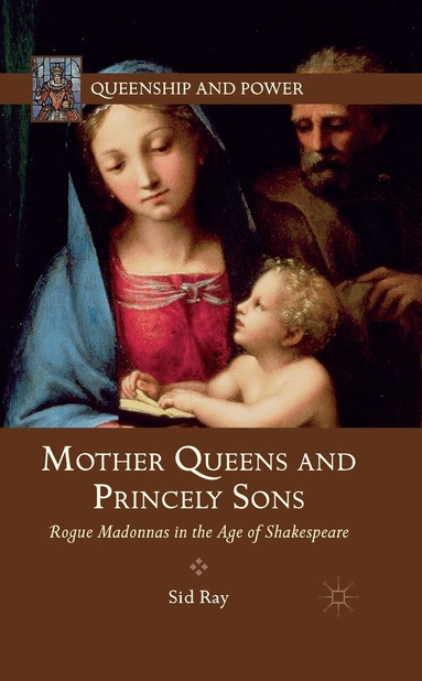 S. Ray - Mother Queens and Princely Sons, Häftad