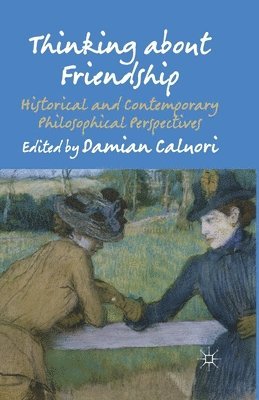 Damian Caluori - Thinking about Friendship, Häftad