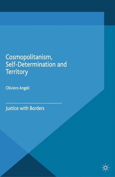 Oliviero Angeli - Cosmopolitanism, Self-Determination and Territory, Häftad