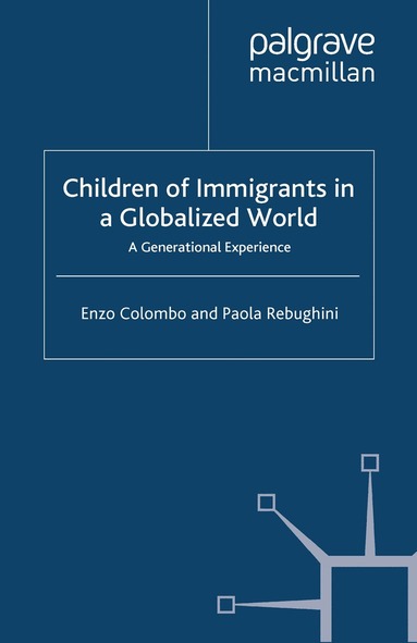 E. Colombo, P. Rebughini - Children of Immigrants in a Globalized World, Häftad