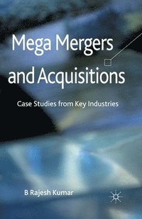 bokomslag Mega Mergers and Acquisitions
