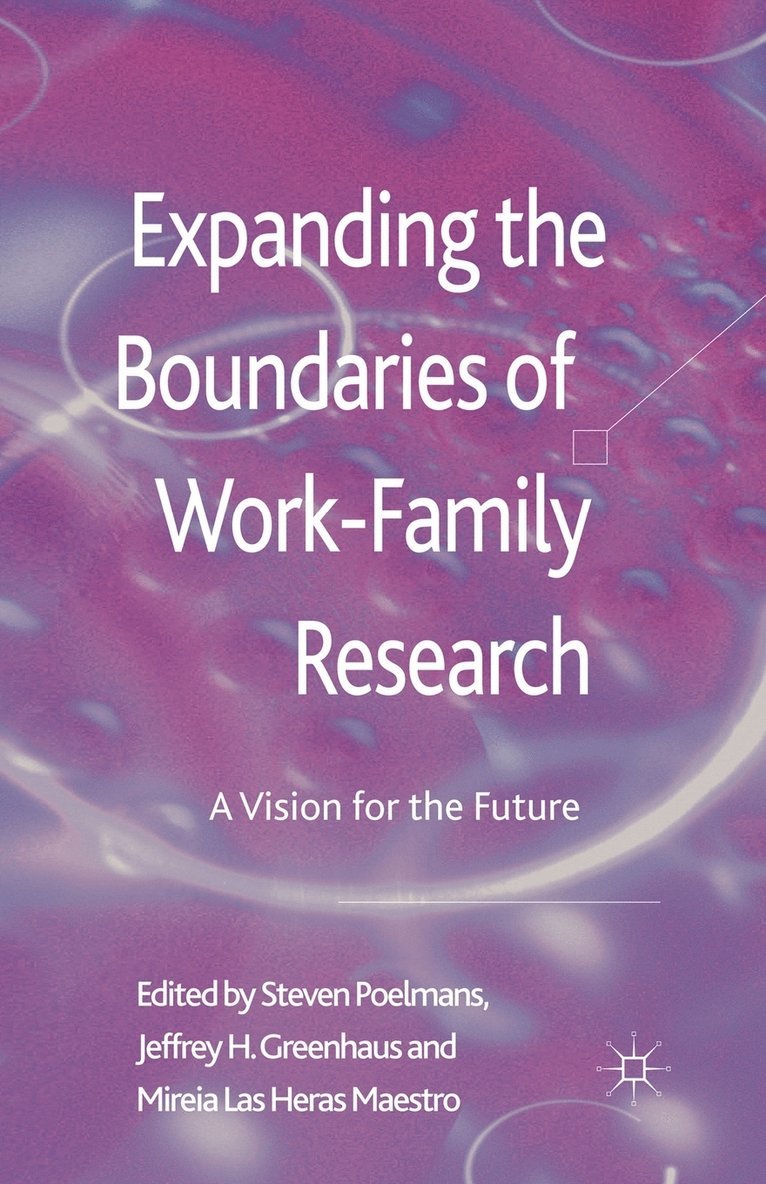 Expanding the Boundaries of Work-Family Research 1
