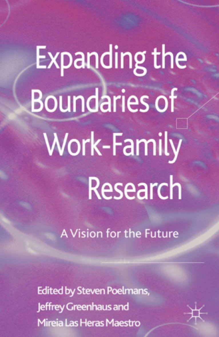 S. Poelmans, J. Greenhaus, M. Las Heras Maestro - Expanding the Boundaries of Work-Family Research, Häftad