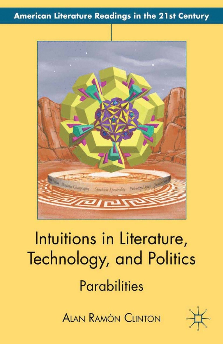 Intuitions in Literature, Technology, and Politics