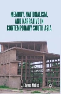 bokomslag Memory, Nationalism, and Narrative in Contemporary South Asia