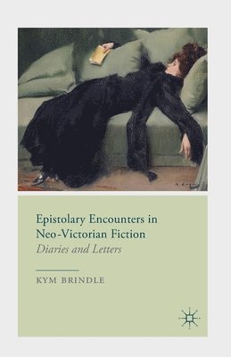 bokomslag Epistolary Encounters in Neo-Victorian Fiction