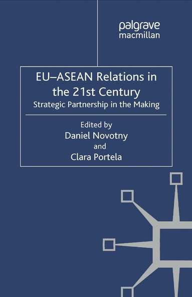 D. Novotny, C. Portela - EU-ASEAN Relations in the 21st Century, Häftad