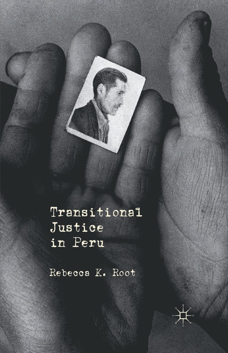 R. Root - Transitional Justice in Peru, Häftad