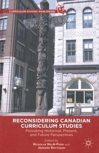bokomslag Reconsidering Canadian Curriculum Studies