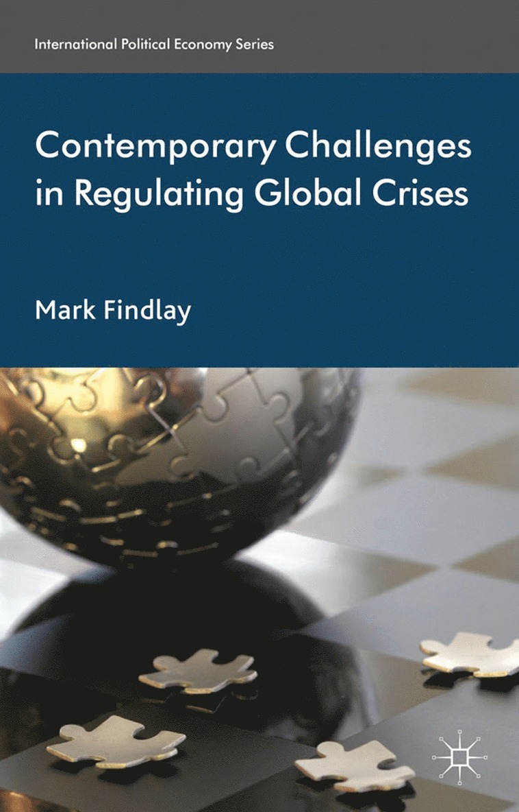 M. Findlay - Contemporary Challenges in Regulating Global Crises, Häftad