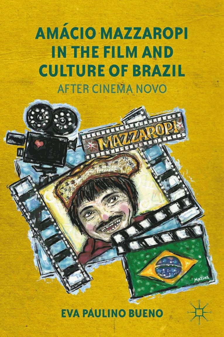 Amácio Mazzaropi in the Film and Culture of Brazil