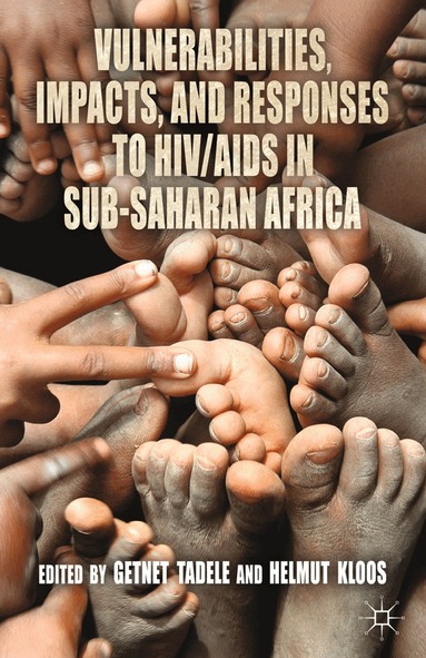 Getnet Tadele, Helmut Kloos - Vulnerabilities, Impacts, and Responses to HIV/AIDS in Sub-Saharan Africa, Häftad