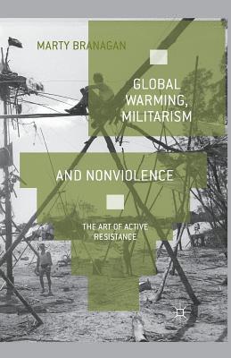 bokomslag Global Warming, Militarism and Nonviolence