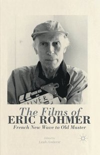 bokomslag The Films of Eric Rohmer